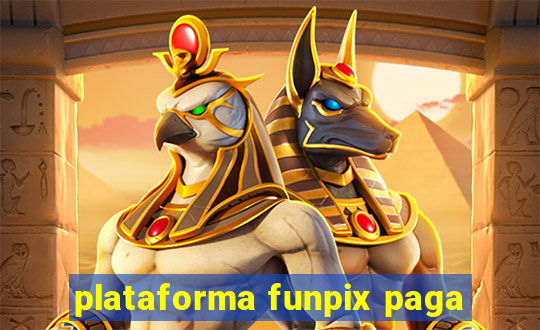 plataforma funpix paga